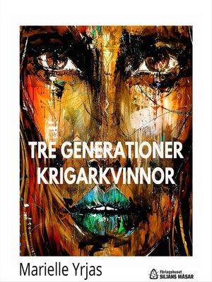 cover image of Tre generationer krigarkvinnor